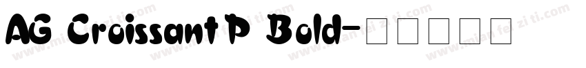 AG Croissant P Bold字体转换